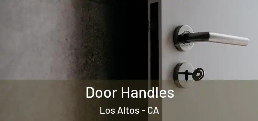  Door Handles Los Altos - CA