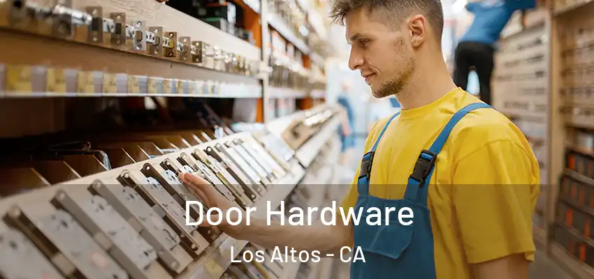  Door Hardware Los Altos - CA