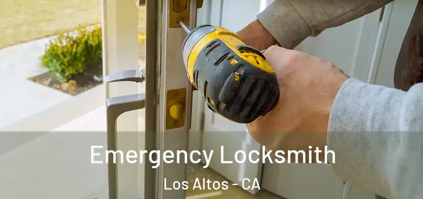  Emergency Locksmith Los Altos - CA