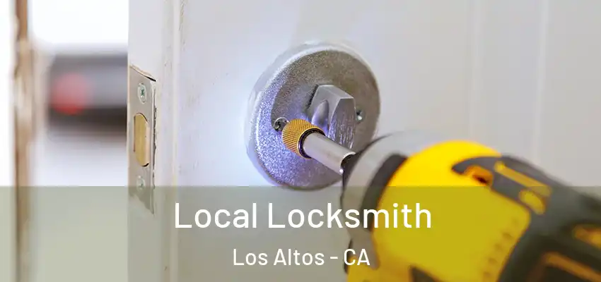  Local Locksmith Los Altos - CA