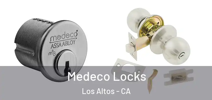  Medeco Locks Los Altos - CA