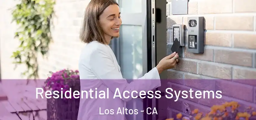  Residential Access Systems Los Altos - CA