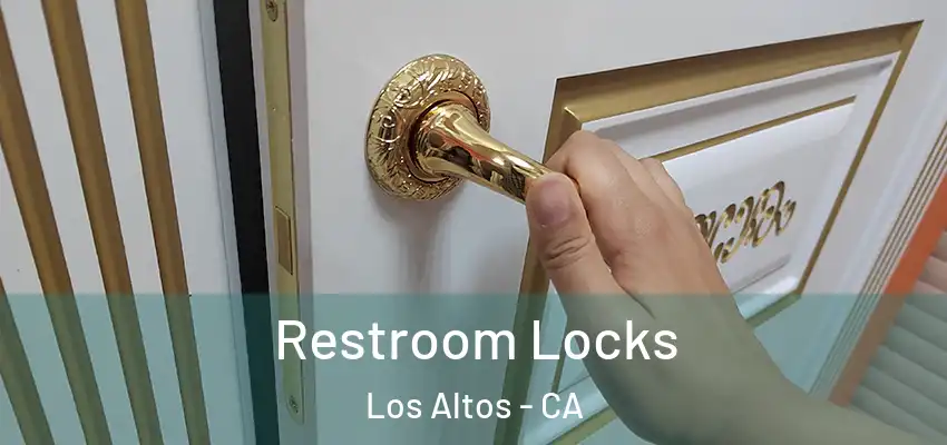  Restroom Locks Los Altos - CA